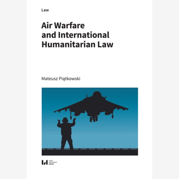 Air Warfare and International Humanitarian Law